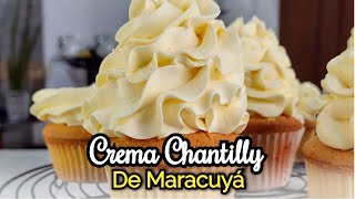 Cómo hacer Crema Chantilly de maracuyá PARCHITA  Firme Para decorar [upl. by Eirffej314]