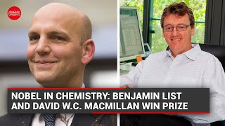 Nobel in Chemistry Benjamin List and David WC MacMillan win Prize Heres why [upl. by Gwendolen348]