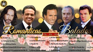 ÉXITOS ROMÁNTICOS BALADAS 70 80 90S MARCO ANTONIO SOLÍS JULIO IGLESIAS JOSÉ JOSÉ LUIS MIGUEL [upl. by Llatsyrk]