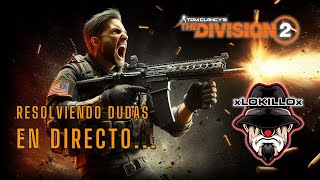 RESOLVIENDO DUDAS  SEGUIMOS LOS VIAJES  THE DIVISION 2 [upl. by Margaretta68]