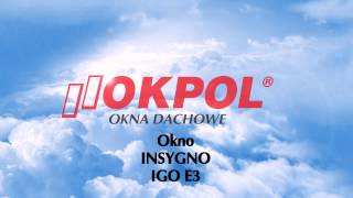 Okno dachowe OKPOL INSYGNO IGO E3 [upl. by Ellmyer]