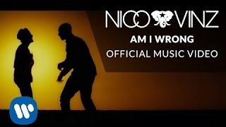 Nico amp Vinz  Am I Wrong Official Music Video [upl. by Amerigo]