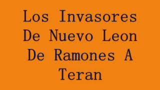 De Ramones a Terán Los Invasores de Nuevo Leon [upl. by Adnof]