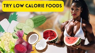 10 Incredible Low Calorie Foods That Guarantee Weight Loss [upl. by Beach]