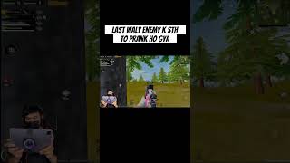 last waly enemy k sth to prank ho gya😂😂 furygaming fury shorts ytshorts pubgmobile [upl. by Benildas]