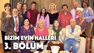 Bizim Evin Halleri  3 Bölüm [upl. by Salahcin]