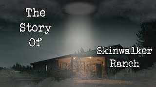 The Story Of Skinwalker Ranch  An American Hotspot For UFOs Monsters and More [upl. by Ulund440]