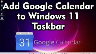 How to Add Google Calendar to Windows 11 Taskbar [upl. by Zerla]