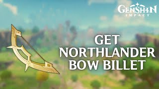 How to Get Northlander Bow Billet in Genshin Impact 2024  Genshin Impact Tutorial [upl. by Emixam]