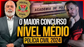 O MAIOR CONCURSO DE NÍVEL MÉDIO POLÍCIA CIVIL SP EM 2024 Entenda [upl. by Gannes]