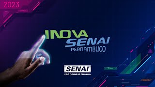 INOVA SENAI 2023  FASE ESTADUAL [upl. by Eemyaj819]