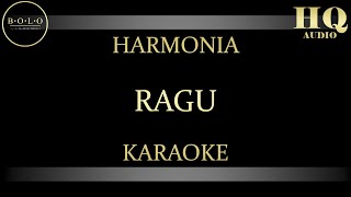 HARMONIA RAGU  KARAOKE [upl. by Nesto]