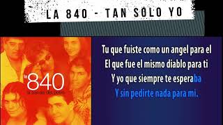 LA 840  TAN SOLO YO karaoke [upl. by Margarida470]