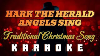 HARK THE HERALD ANGELS SING  Traditional Christmas Song KARAOKE HD [upl. by Eelarat930]