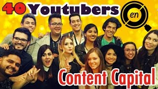 40 YOUTUBERS EN CONTENT CAPITAL  Esto fue lo que pasó D [upl. by Monahan]