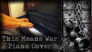 Avenged Sevenfold  This Means War  Piano Cover [upl. by Everest834]