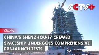 Chinas Shenzhou17 Crewed Spaceship Undergoes Comprehensive Prelaunch Tests [upl. by Hayotal]