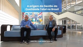 Gestão com Identidade  História da Gestão da Qualidade ﻿Total no Brasil [upl. by Nirrad228]