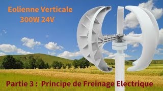 Autonomie  54  Explications et Démonstration Freinage Electrique Eolienne Eolienne 3 [upl. by Aitnuahs]