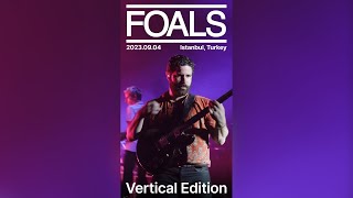 FOALS – Live in Istanbul Turkey 20230904 – Vertical Edition [upl. by Amian258]