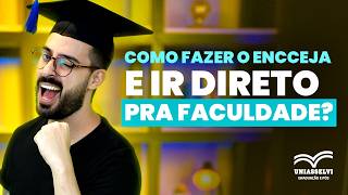 Como fazer o ENCCEJA e ir direto pra faculdade [upl. by Nnylaf]