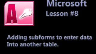 Microsoft Access Database Lesson 8  Adding subform to enter data into another table [upl. by Millford860]