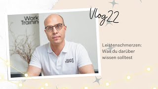 Leistenschmerzen amp Leistenbruch I Mögliche Ursachen leicht erklärt  VLOG 22 [upl. by Melar]