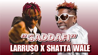 Larruso And Shatta Wale About To Disturb The Street With Their Collaboration “GADDAFI”🎶🎵🔥🔥🔥 [upl. by Retsbew957]