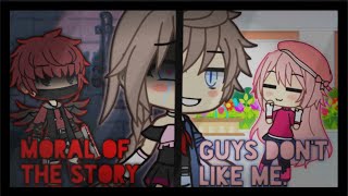 Moral of the Story  Guys dont like me  Gacha Life  GLMV [upl. by Lrigybab]