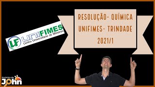 RESOLUÇÃO PROVA DE QUÍMICA UNIFIMES TRINDADE 2021 1 [upl. by Adnouqal861]