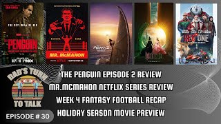 The Penguin EP 2 Review  Mr McMahon Netflix Series Review  Holiday Movie Season Preview  EP 30 [upl. by Abana16]