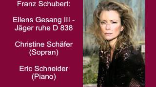 Schubert Ellens Gesang II  Jäger raste D 838  Christine Schäfer [upl. by Bambi331]