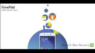 FonePaw Android Data Recovery Guide [upl. by Sordnaxela]