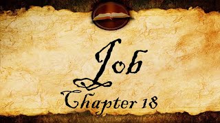 Job Chapter 18  Audio KJV With Text [upl. by Rustice408]