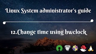 12 Change time using hwclock [upl. by Aura]