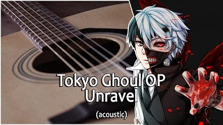 Tokyo Ghoul Opening  Unravel acoustic russian version guitar chords [upl. by Castora]