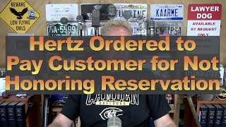 Hertz Ordered to Pay Customer for Not Honoring Reservation [upl. by Darej970]