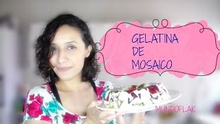 Gelatina de mosaico ¡receta fácil [upl. by Notelrahc44]