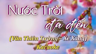 Karaoke NƯỚC TRỜI ĐÃ ĐẾN  NTNH ✍️  Theo điệu Văn Thiên Tường amp Xế Xảng 🌷🌷🌷 [upl. by Aicert]