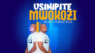 Bony Mwaitege  Usinipite Mwokozi Official Tenzi Audio [upl. by Festatus]