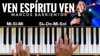 Ven Espíritu Ven  Marcos Barrientos “ Piano Tutorial [upl. by Soni]