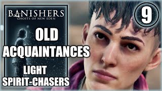 Banishers Ghosts of New Eden  Old Acquaintances  Light the SpiritChasers  Walkthrough Part 9 [upl. by Botti795]