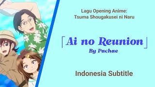 「Sub Indo」 quotAi no Reunionquot By Pachae [upl. by Loresz]