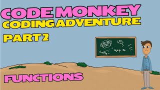 Coding Adventure Part 2  What are Functions  Code Monkey [upl. by Deragon]