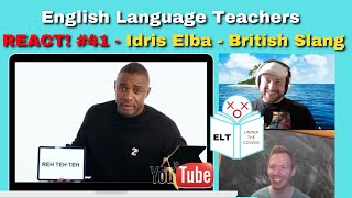 Idris Elba Teaches British Slang Teaching Observation  Teachers React [upl. by Taggart]