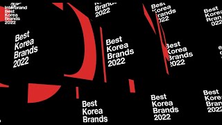 Interbrand Best Korea Brands 2022 Top50 [upl. by Retsevel]