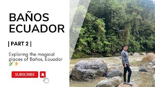 BAÑOS  ECUADOR  PART 2  Cinematic Video in 4K [upl. by Calista]