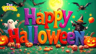 🎃 Happy Halloween with Tot Drills  2024 New Songs  Nursery Rhymes for Kids [upl. by Tjader496]