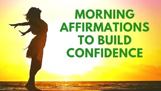 MORNING Affirmations for CONFIDENCE  21 Day Meditation Challenge [upl. by Airamzul19]