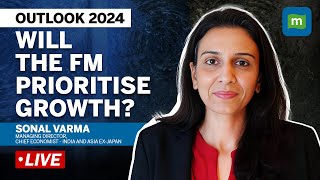 India Growth 2024 Macros Budget Expectations And GDP Forecast  Sonal Varma Exclusive  LIVE [upl. by Ona]